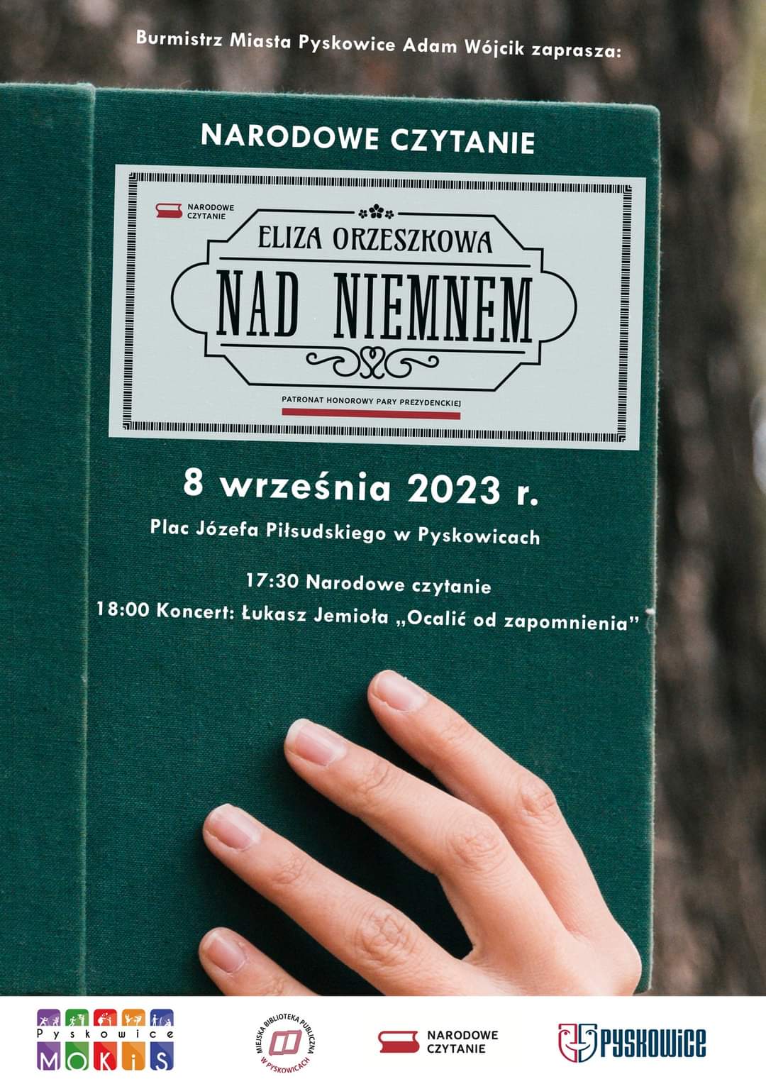 8 września 2023r. Plac Józefa Piłsudskiego w Pyskowicach. Godzina 17:30 Narodowe czytanie. 18:00 Koncert: Łukasz Jemioła "Ocalić od zapomnienia"