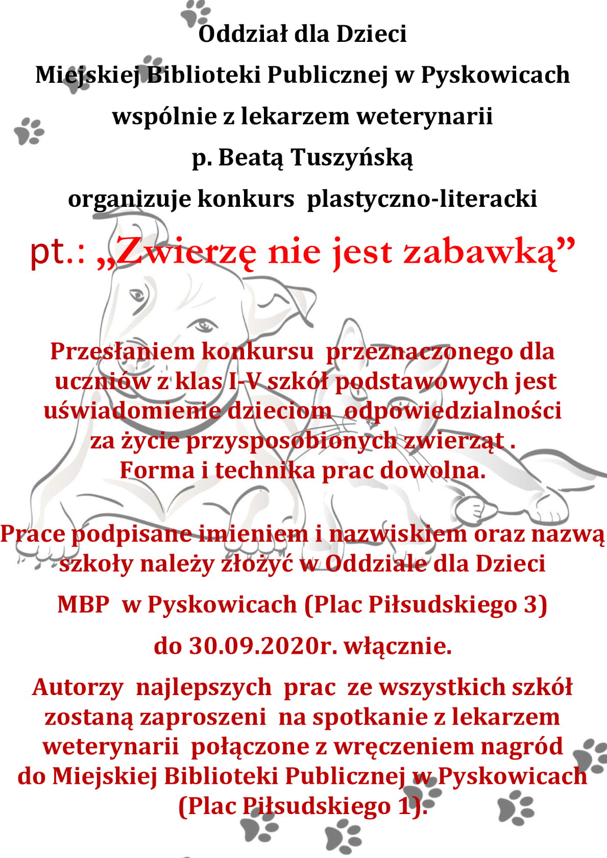 30 września w Oddziale dla dzieci MBP (Plac Piłsudskiego 3) odbędzie się konkurs pod tyłem "Zwierzę nie jest zabawką"