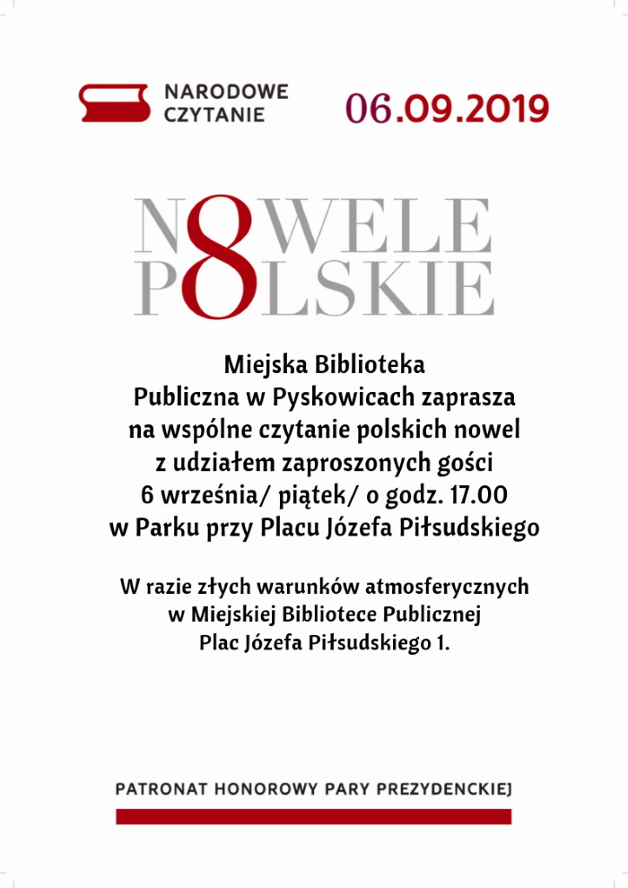 Dnia 6 września 2019r. o godzinie 17 w Parku przy Placu Józefa Piłsudskiego zorganizowana zostanie ogólnopolska akcja "Narodowe Czytanie", podczas której będą czytane Nowele Polskie.